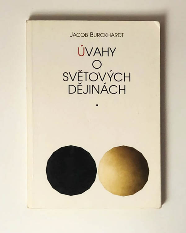 Úvahy o světových dějinách Jacob Burckhardt