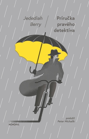 príručka pravého detektíva Jedediah Berry
