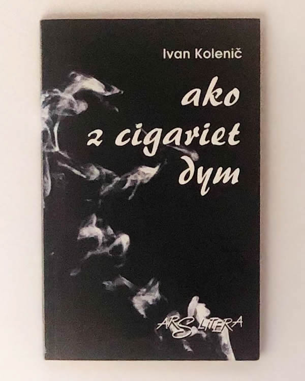 Ako z cigariet dym - Ivan Kolenič