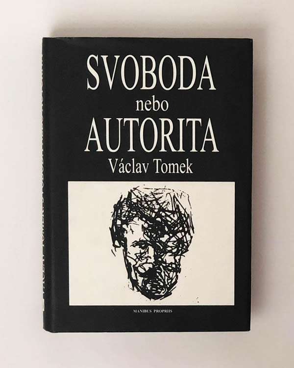 Svoboda nebo autorita Václav Tomek