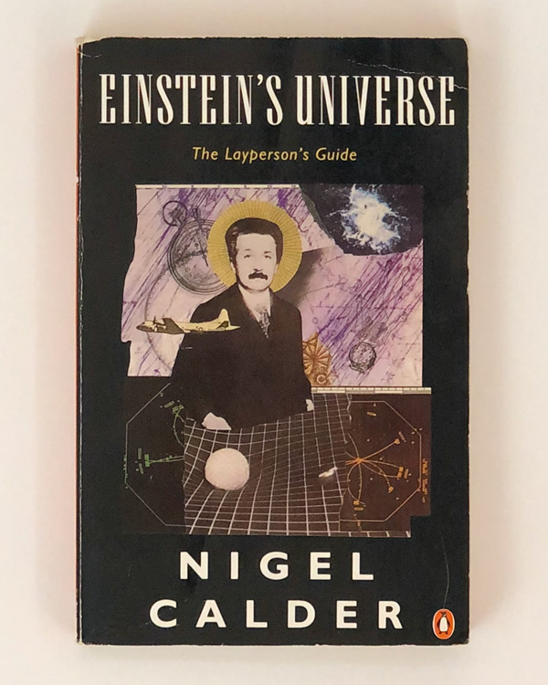 Einstein's Universe: A Guide to the Theory of Relativity Nigel Calder