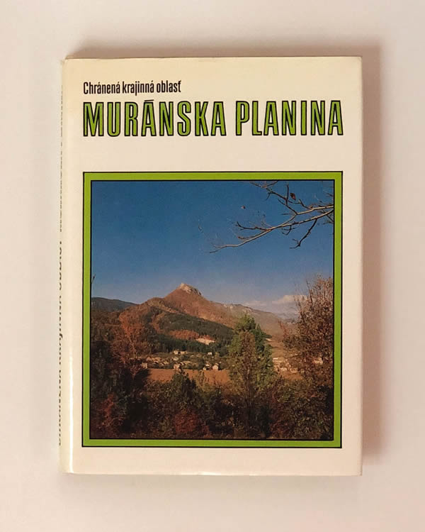 Muránska planina : chránená krajinná oblasť- Ivan Vološčuk, Vlastimil Pelikán