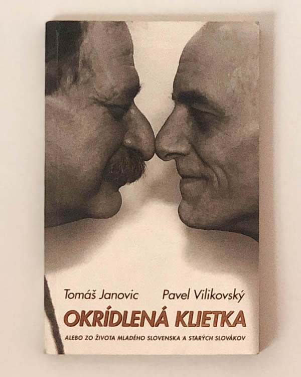 Okrídlená klietka Tomáš Janovic a Peter Vilikovský
