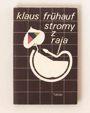 Stromy z raja Klaus Frühauf