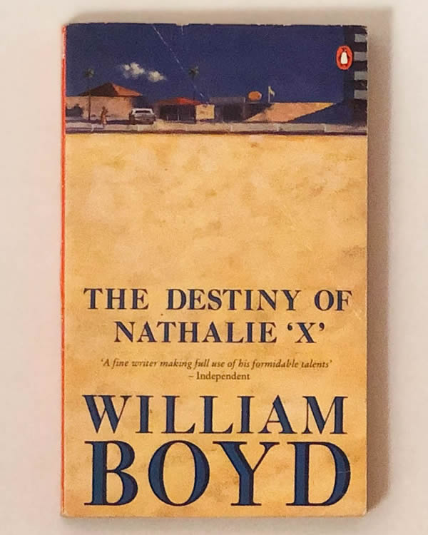 The Destiny of Nathalie 'X' William Boyd
