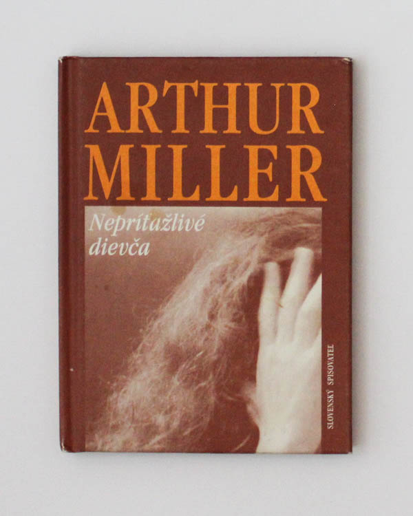 Nepríťažlivé dievča Arthur Miller