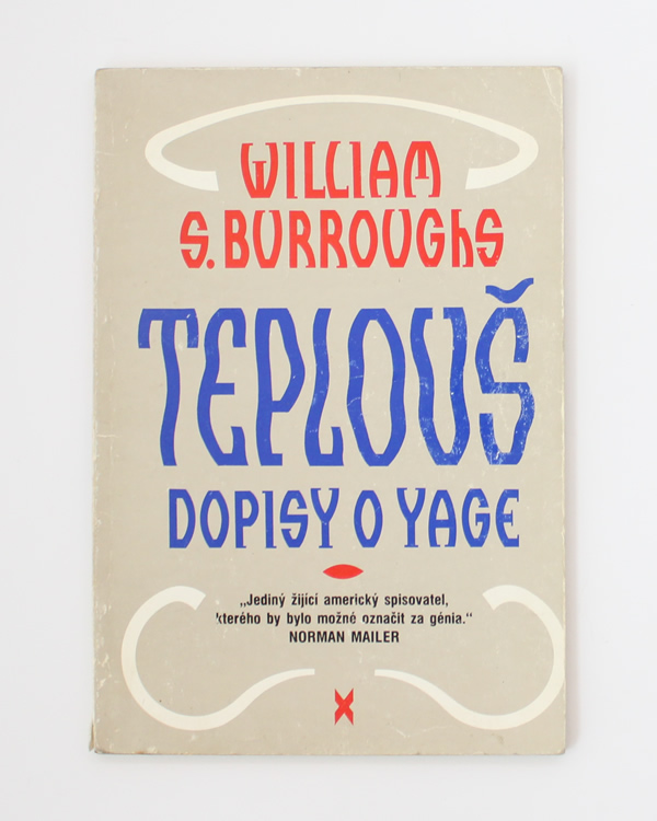 Teplouš / Dopisy o Yage William S. Burroughs