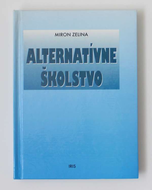 Alternatívne školstvo - Miron Zelina