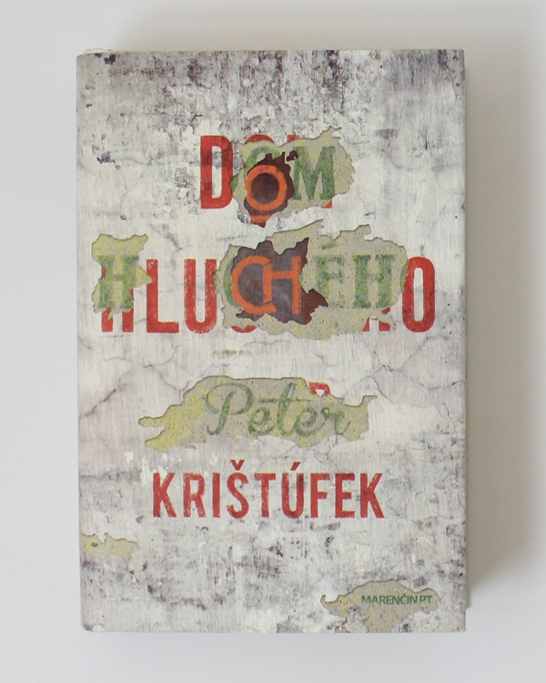 Dom hluchého- Peter Krištúfek