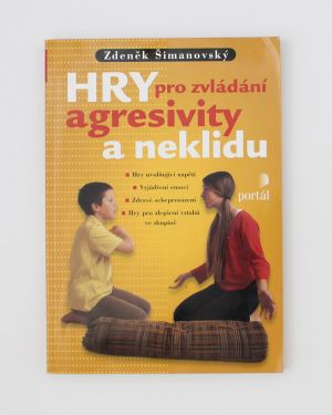 Hry pro zvládání agresivity a neklidu Zdeněk Šimanovský