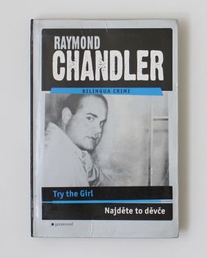Najděte to děvče / Try the Girl - Raymond Chandler