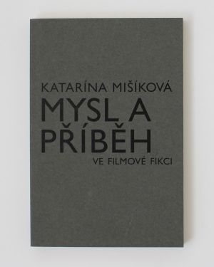 Mysl a příběh ve filmové fikci- Katarína Mišíková