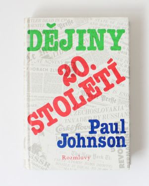 Dějiny 20. století Paul Johnson