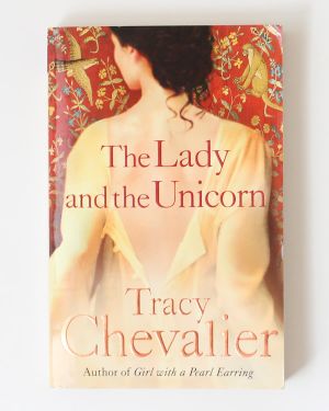 The Lady and the Unicorn Tracy Chevalier