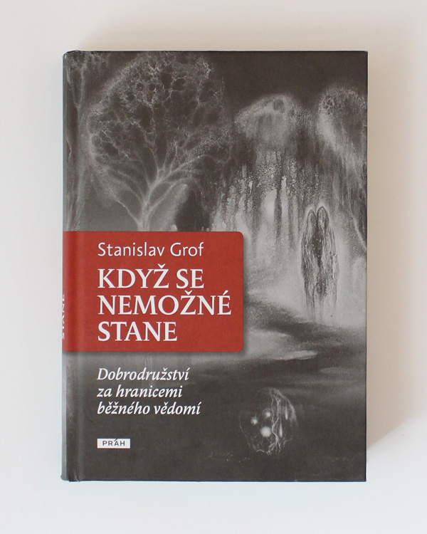 Když se nemožné stane Stanislav Grof