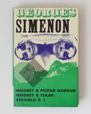 Komisár Maigret II. zväzok: Maigret a prípad Nahour/ Maigret a tulák/ Stavidlo č. 1