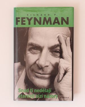 Snad ti nedělají starosti cizí názory Richard P. Feynman