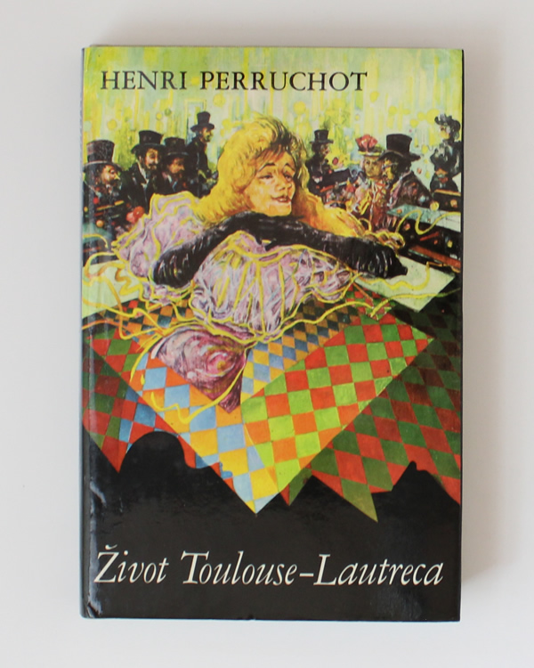 Život Toulouse-Lautreca Henri Perruchot