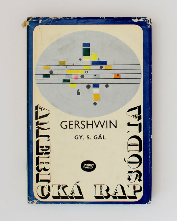 Americká rapsódia - Život Georgea Gershwina- Gyorgy Sándor Gál