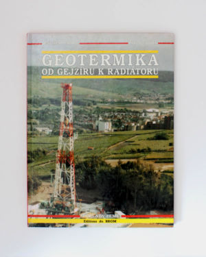 Geotermika od gejzíru k radiátoru- Jean - Michel Coudert Florence Jaudin