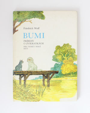Bumi - príbehy o zvieratkách pre veľké i malé deti- Friedrich Wolf