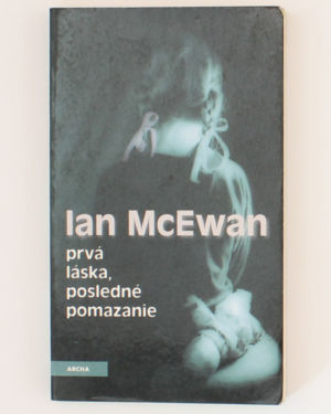 Prvá láska, posledné pomazanie- Ian McEwan