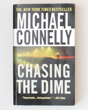 Chasing the Dime- Michael Connelly