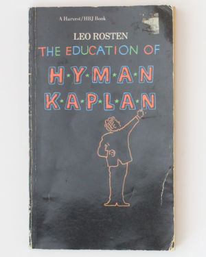 The Education of Hyman Kaplan- Leo Rosten