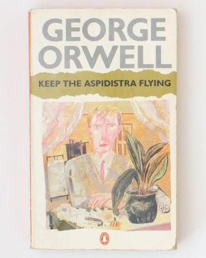 Keep the Aspidistra Flying- George Orwell
