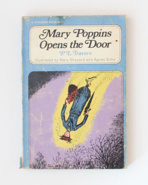 Mary Poppins Opens the Door- Pamela Lyndon Travers