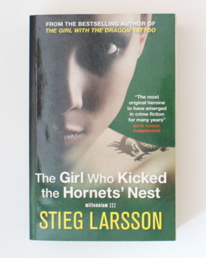 The Girl Who Kicked the Hornets' Nest- Stieg Larsson