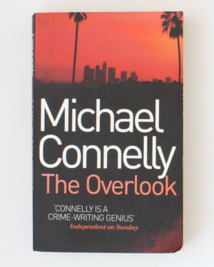 The Overlook- Michael Connelly