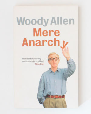Mere Anarchy- Woody Allen