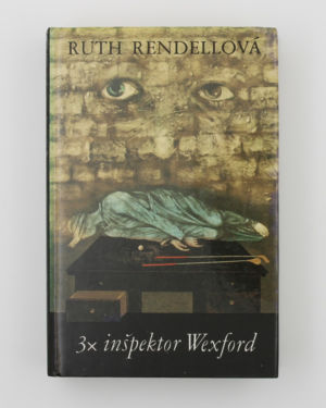 3x inšpektor Wexford - Ruth Rendellová
