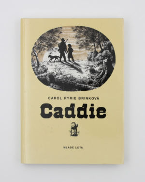 Caddie - Carol Ryrie Brinková