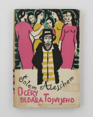 Dcéry bedára Tojvijeho - Šolom Alejchem