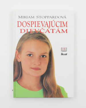 Dospievajúcim dievčatám - Miriam Stoppardová