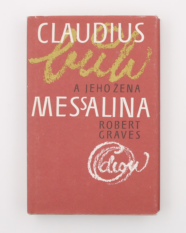 Claudius bůh a jeho žena Messalina - Robert Graves