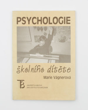 Psychologie školního dítěte - Marie Vágnerová