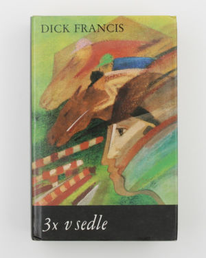 3x v sedle- Dick Francis