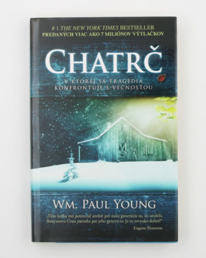 Chatrč- William Paul Young