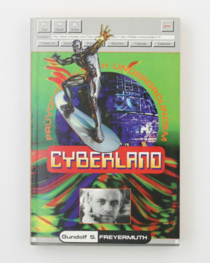 Cyberland - Průvodce hi-tech undergroundem-Gundolf S Freyermuth