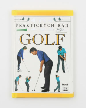 101 praktických rád - Golf- Peter Ballingall