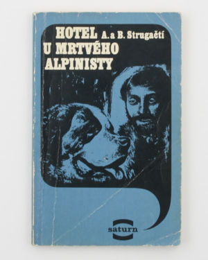 Hotel U mrtvého alpinisty- Arkadij Strugackij, Boris Strugackij