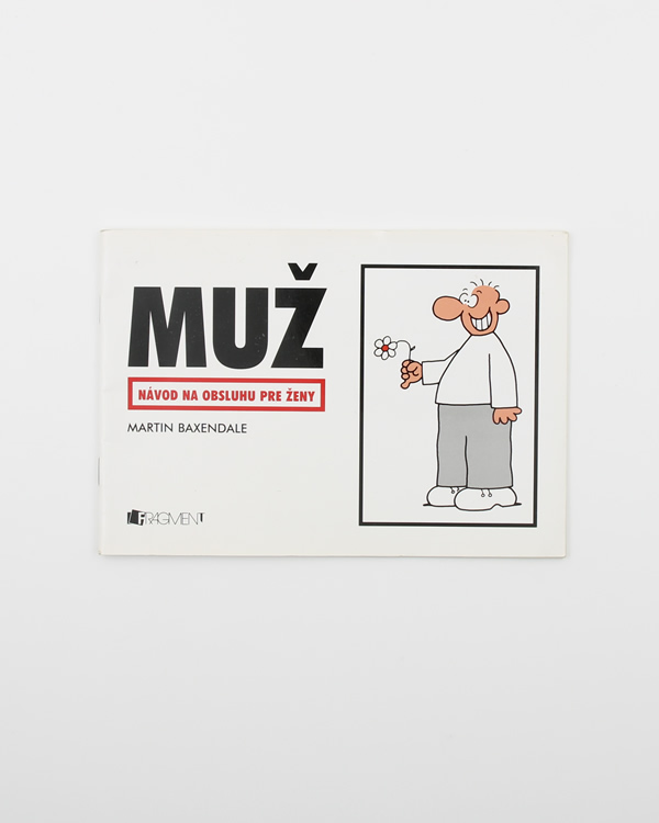 Muž - Návod na obsluhu pre ženy - Martin Baxendale