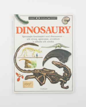Dinosaury - Vidieť, poznať, vedieť