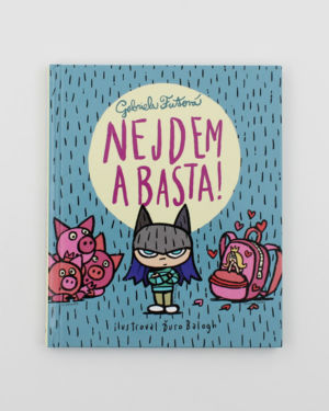 Nejdem a basta!