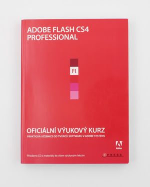 Adobe Flash CS4 Professional: Oficiální výukový kurz