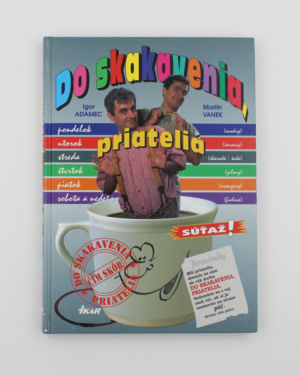 Do skakavenia, priatelia