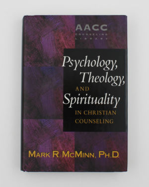 Psychology, Theology and Spirituality in Christian Counseling